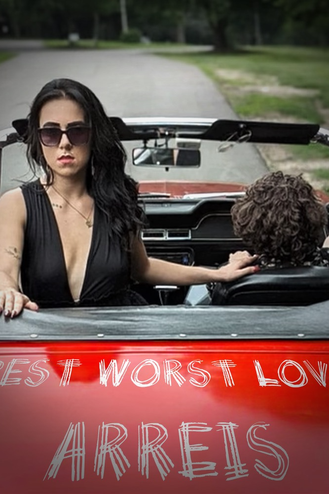 Best Worst Love (Music Video)